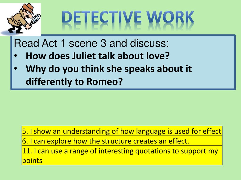 Detective Work Read Act 1 scene 3 and discuss: