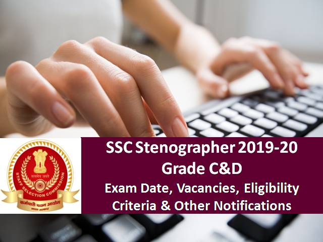SSC Stenographer 2020 Grade C&D Exam Postponed to 24th to 30th December: Check Admit Card, Vacancies, Eligibility, Syllabus & Other Notifications